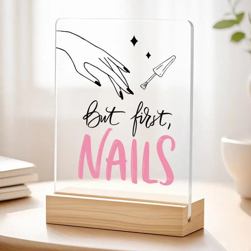 "But First, Nails" Acrylic Desk Sign – Nail Salon Decor